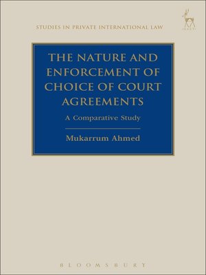 cover image of The Nature and Enforcement of Choice of Court Agreements